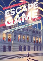 Escape Game Kids - Anschlag auf den Sonnenkönig - Cover