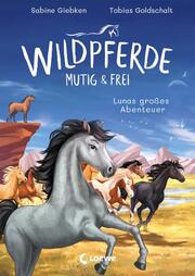 Wildpferde - mutig und frei - Lunas großes Abenteuer