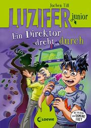 Luzifer junior - Ein Direktor dreht durch