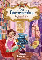 Das Bücherschloss - Der tintenschwarze Schlafzauber - Cover
