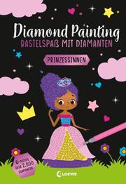 Diamond Painting - Bastelspaß mit Diamanten - Prinzessinnen