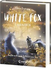 White Fox Chroniken - Aufbruch zum Schwarzen See - Cover