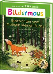 Bildermaus - Geschichten vom mutigen kleinen Fuchs