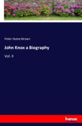 John Knox a Biography - Cover