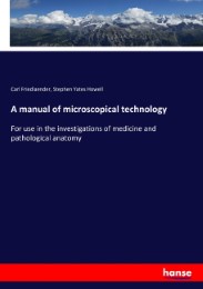 A manual of microscopical technology