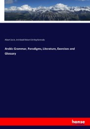 Arabic Grammar, Paradigms, Literature, Exercises and Glossary