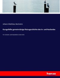 Kurzgefasste gemeinnützige Naturgeschichte des In- und Auslandes - Cover