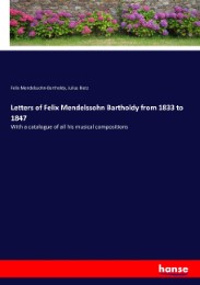 Letters of Felix Mendelssohn Bartholdy from 1833 to 1847 - Cover