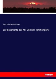 Zur Geschichte des XII. und XIII. Jahrhunderts - Cover