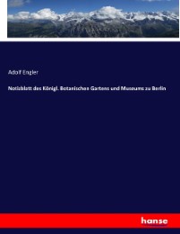 Notizblatt des Königl. Botanischen Gartens und Museums zu Berlin