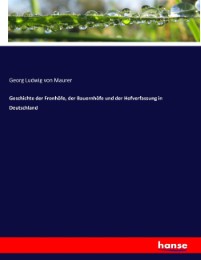 Geschichte der Fronhöfe, der Bauernhöfe und der Hofverfassung in Deutschland - Cover