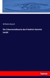 Die Erkenntnistheorie des Friedrich Heinrich Jacobi
