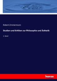 Studien und Kritiken zur Philosophie und Ästhetik