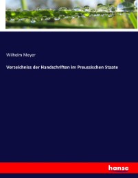 Verzeichniss der Handschriften im Preussischen Staate