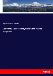 Der Donau-Strand in dreyfacher Land-Mappe vorgestellt - Cover
