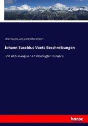Johann Eusebius Voets Beschreibungen