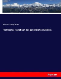 Praktisches Handbuch der gerichtlichen Medizin - Cover