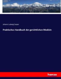 Praktisches Handbuch der gerichtlichen Medizin - Cover