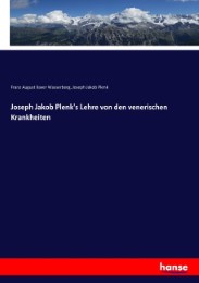 Joseph Jakob Plenk's Lehre von den venerischen Krankheiten
