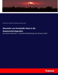 Alexander von Humboldts Reise in die Aequinoctial-Gegenden - Cover