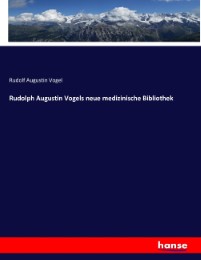 Rudolph Augustin Vogels neue medizinische Bibliothek - Cover