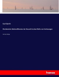 Die deutsche Nationalliteratur der Neuzeit in einer Reihe von Vorlesungen