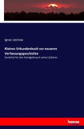 Kleines Urkundenbuch zur neueren Verfassungsgeschichte - Cover