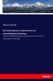 Die Pyelonephritis in anatomischer und bakteriologischer Beziehung - Cover