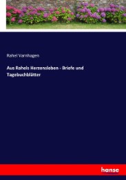 Aus Rahels Herzensleben - Briefe und Tagebuchblätter - Cover