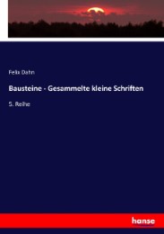 Bausteine - Gesammelte kleine Schriften