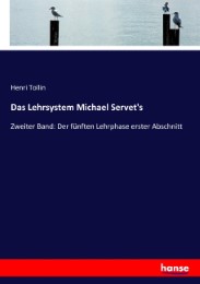 Das Lehrsystem Michael Servet's