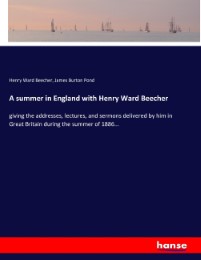 A summer in England with Henry Ward Beecher