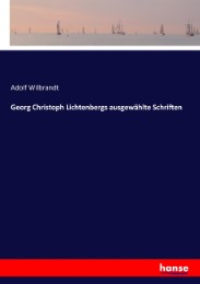 Georg Christoph Lichtenbergs ausgewählte Schriften