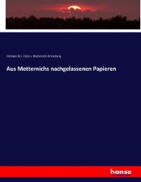 Aus Metternichs nachgelassenen Papieren - Cover