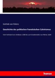 Geschichte des politischen französischen Calvinismus - Cover