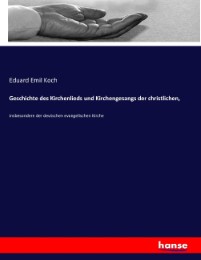 Geschichte des Kirchenlieds und Kirchengesangs der christlichen, - Cover