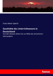 Geschichte des Unterrichtwesens in Deutschland - Cover