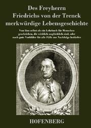 Des Freyherrn Friedrichs von der Trenck merkwürdige Lebensgeschichte - Cover