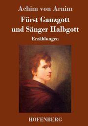 Fürst Ganzgott und Sänger Halbgott
