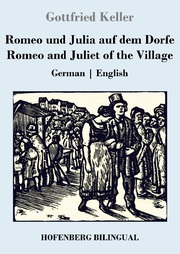 Romeo und Julia auf dem Dorfe/Romeo and Juliet of the Village