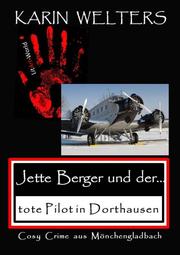 Jette Berger und der tote Pilot in Dorthausen - Cover