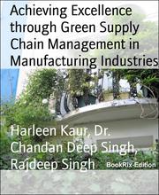 Achieving Excellence through Green Supply Chain Management in Manufacturing Industries - Cover