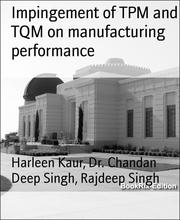 Impingement of TPM and TQM on manufacturing performance