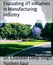 Evaluating JIT initiatives in Manufacturing Industry