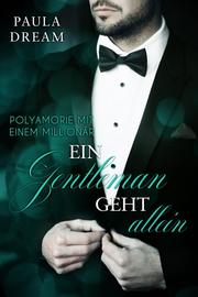 Ein Gentleman geht allein (Polyamorie mit einem Millionär 2)