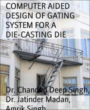 COMPUTER AIDED DESIGN OF GATING SYSTEM FOR A DIE-CASTING DIE
