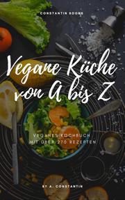 Vegane Küche von A bis Z