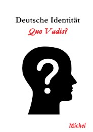 Deutsche Identität: Quo Vadis