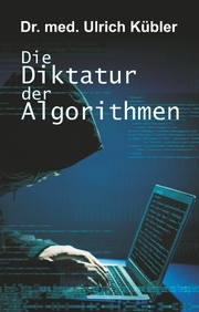 Die Diktatur der Algorithmen