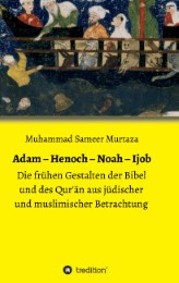 Adam - Henoch - Noah - Ijob